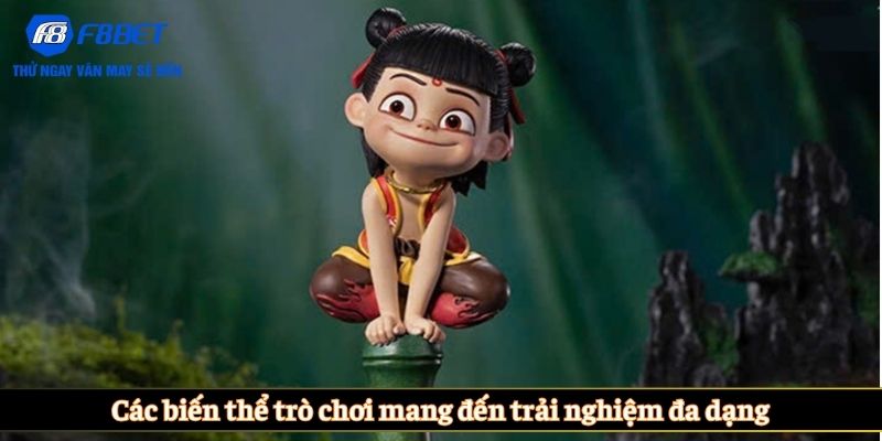 Các biến thể trò chơi mang đến trải nghiệm đa dạng