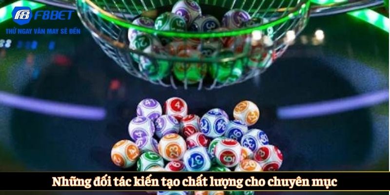 Những đối tác kiến tạo chất lượng cho chuyên mục